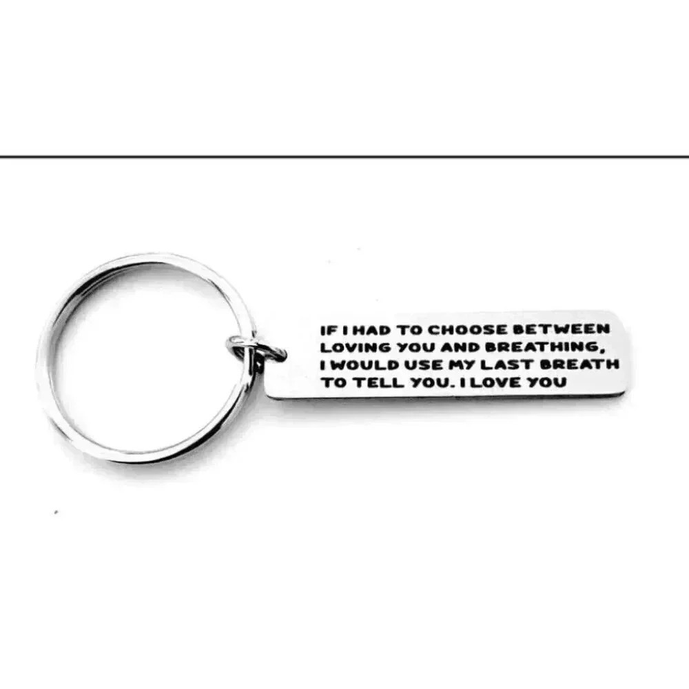 If I Had To Choose Loving You ....Keychain
